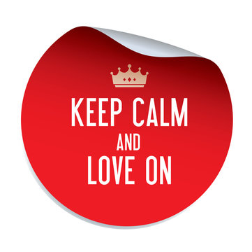 Red vector sticker KEEP CALM and LOVE ON