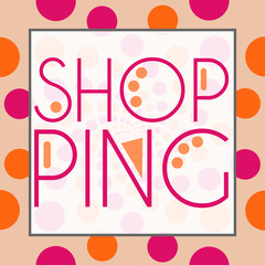 Shopping Text Peach Pink Circles 