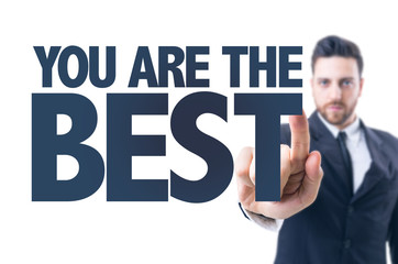Business man pointing the text: You are the Best