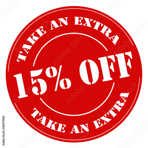 "Take An Extra 15% Off-stamp" Stock image and royalty-free vector files