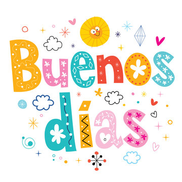 Buenos dias good day good morning in Spanish
