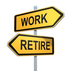 two road signs - work or retire choice