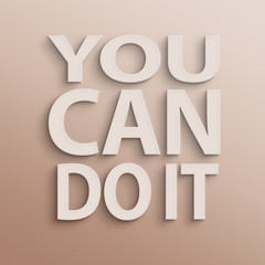 you can do it