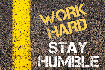 WORK HARD STAY HUMBLE  motivational quote.
