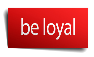 be loyal red paper sign isolated on white