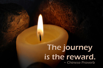 Candle and Chinese proverb: The journey is the reward
