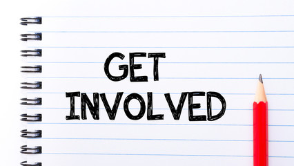 Get Involved Text written on notebook page © stanciuc