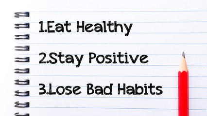 Eat Healthy, Stay Positive, Lose Bad Habits