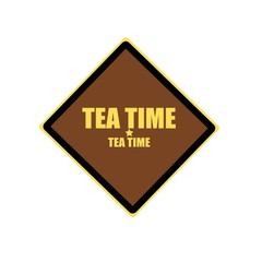 Tea time yellow stamp text on brown background