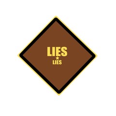Lies  yellow stamp text on brown background