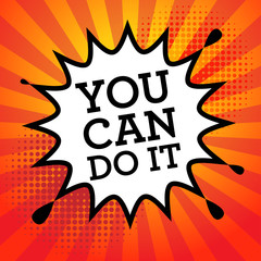 Comic book explosion with text You Can Do It