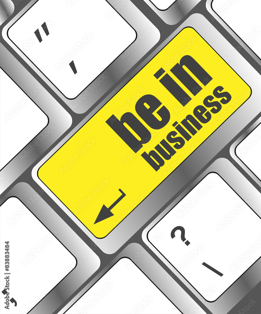 Poster be in business button on computer keyboard key