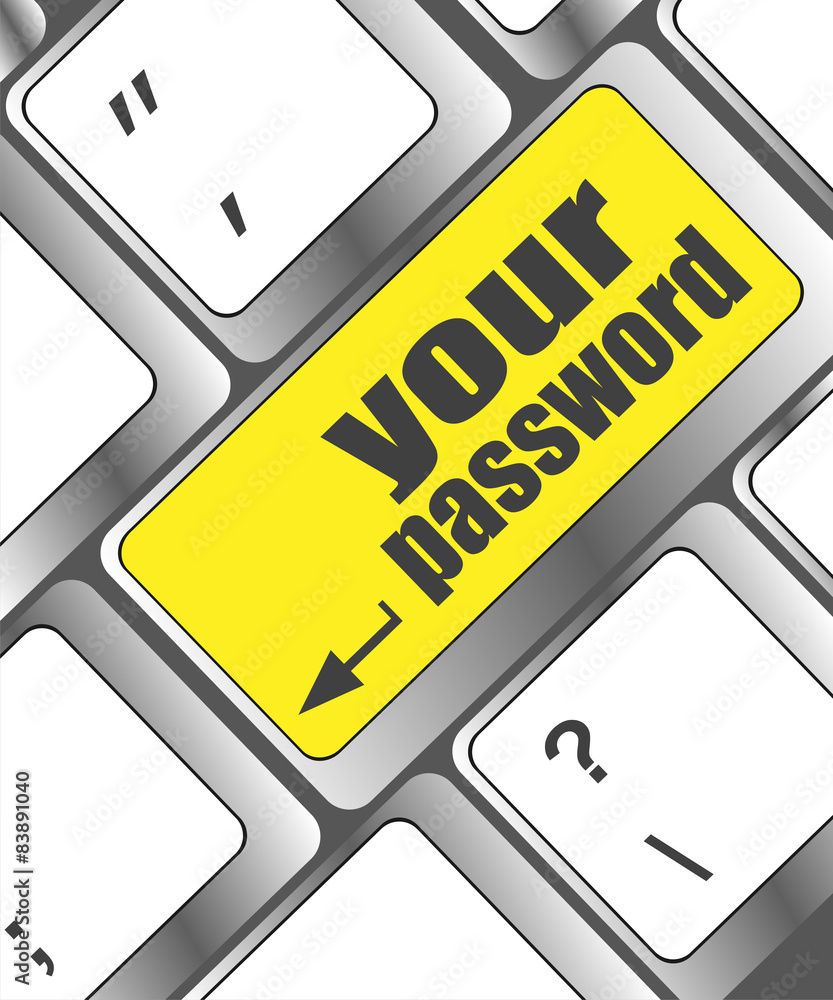 Poster your password button on keyboard - security concept
