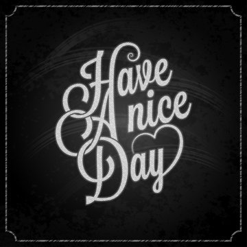 have a nice day chalk background 10 eps