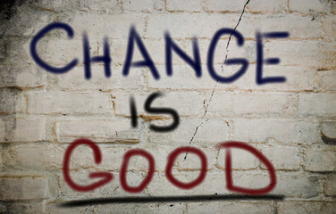 Change Is Good Concept