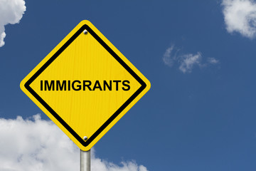 Immigrants Warning Sign