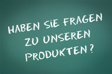 haben Sie Fragen zu Unseren Produkten