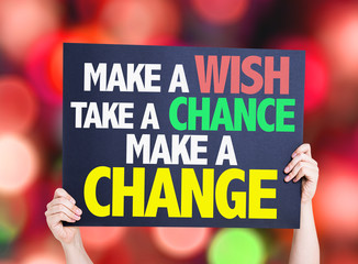 Make a Wish Take a Chance Make a Change card with bokeh