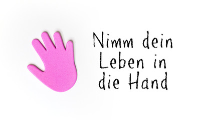 pink hand - having a message - take your life