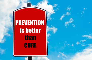 Prevention Is Better Than Cure