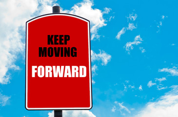 Keep Moving Forward