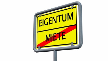 Eigentum / Miete - Schild
