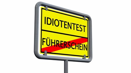 Idiotentest / Führerschein - Schild