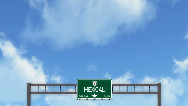 Passing under Mexicali Mexico Highway Road Sign
  