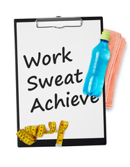 Work, sweat, achieve