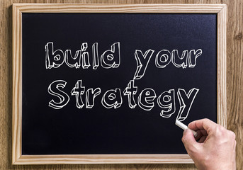 build your strategy