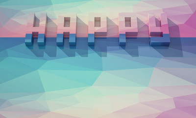 HAPPY - Text 3D Polygon / Hipster / Long shadow