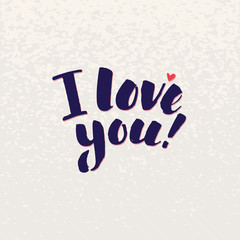 I Love You lettering handmade vector calligraphy.  Simple stylish text design template on bright background, vector illustration