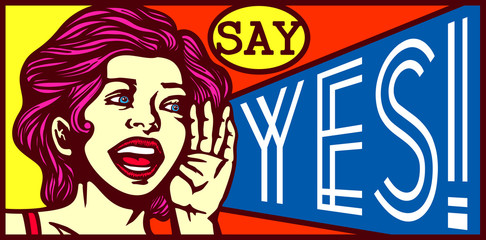 Say Yes! Retro vintage girl screaming out loud, advertising poster design, special offers