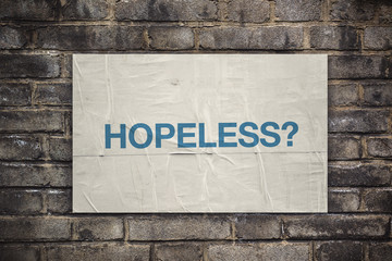 Hopeless on Rustic Poster Paper on Brick Wall