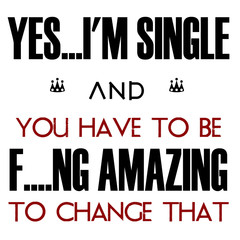 Obraz premium Yes I'm Single Quote