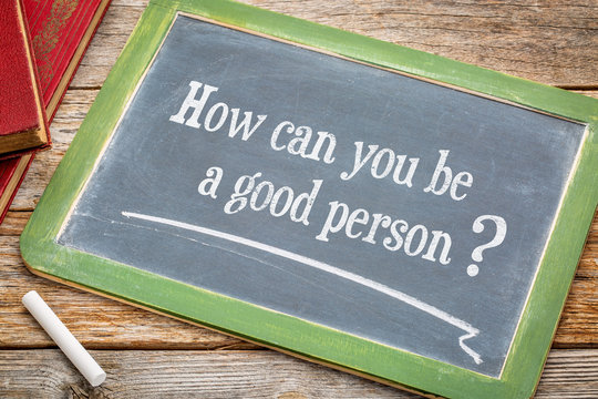How can you be a good person?