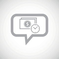 Dollar time grey message icon