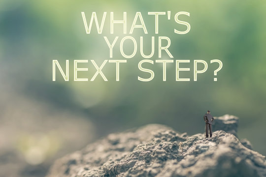 What's Your Next Step?