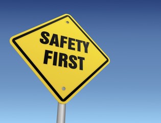 safety first