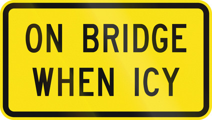 An Australian supplementary traffic sign - On bridge when icy