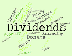 Dividends Word Shows Stock Market And Revenues