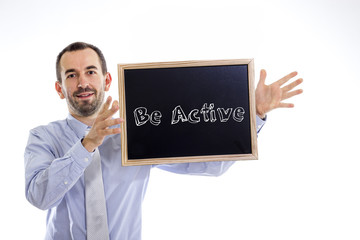 Be active!