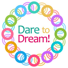 Dare To Dream Colorful Rings Circular 