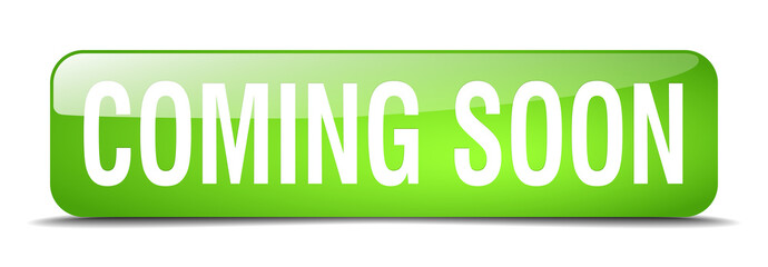 coming soon green square 3d realistic isolated web button