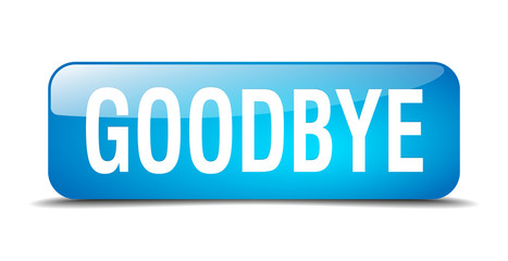 goodbye blue square 3d realistic isolated web button