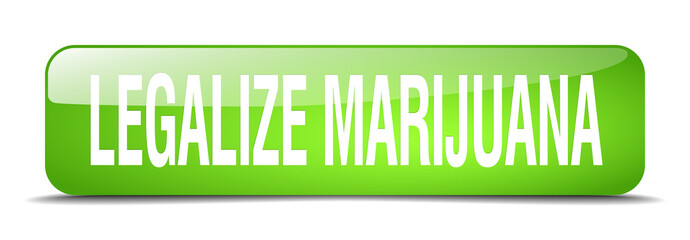 legalize marijuana green square 3d realistic isolated web button