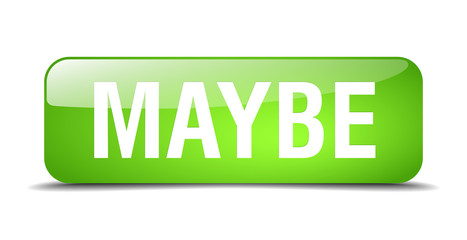 maybe green square 3d realistic isolated web button