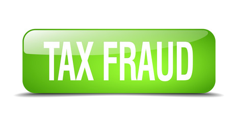 tax fraud green square 3d realistic isolated web button