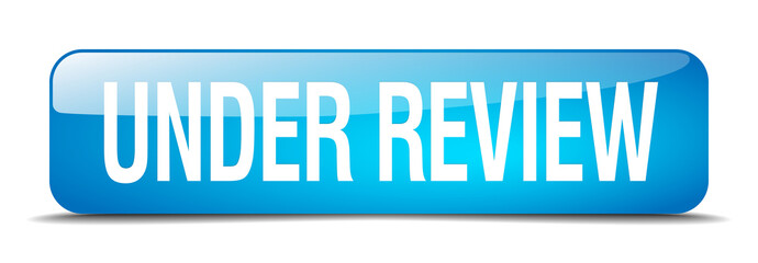 under review blue square 3d realistic isolated web button