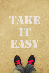 Take it easy